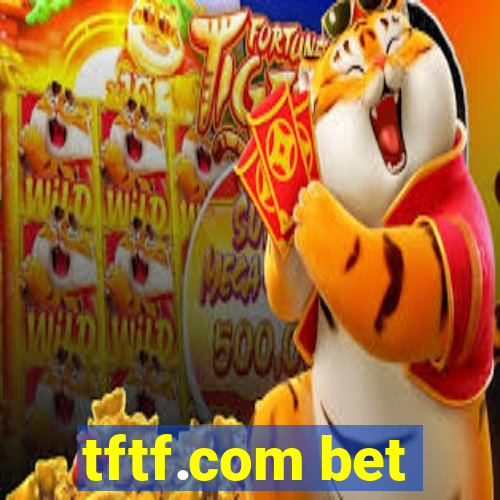 tftf.com bet